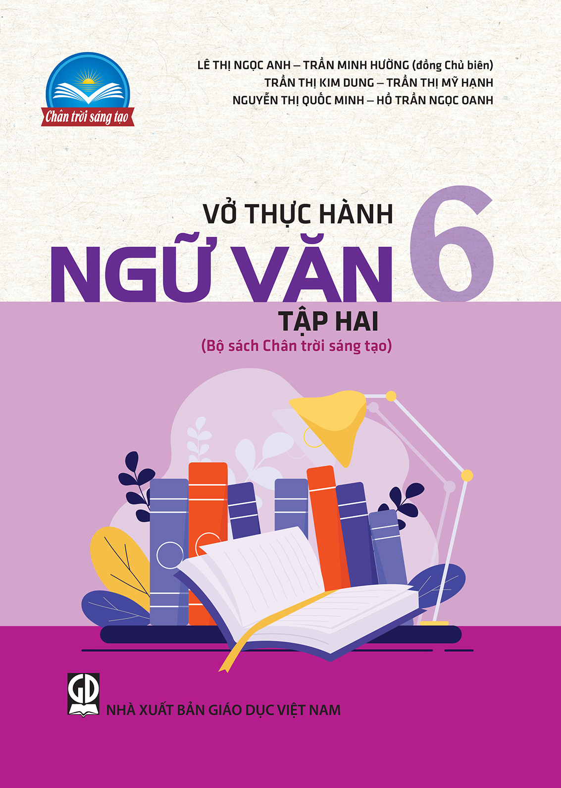 VỞ ThỰc HÀnh NgỮ VĂn LỚp 6 TẬp 2 Chân Trời Sáng Tạo